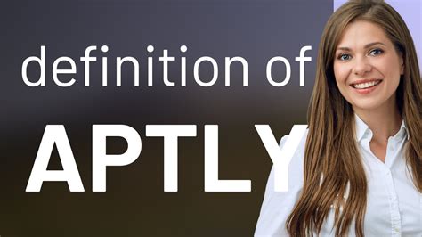 aftly meaning|Aptly Definition & Meaning .